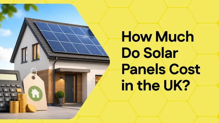 How Much Do Solar Panels Cost in the UK? 2026 Price Guide